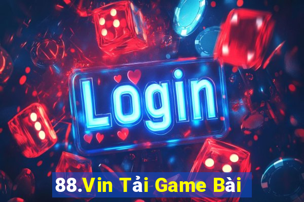 88.Vin Tải Game Bài