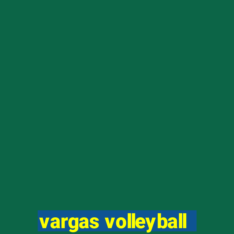 vargas volleyball