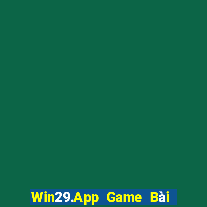 Win29.App Game Bài Đổi Thưởng Go88