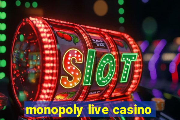 monopoly live casino