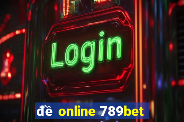 đề online 789bet