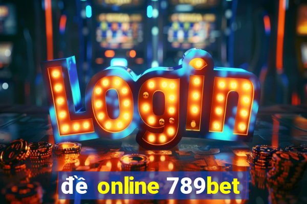 đề online 789bet