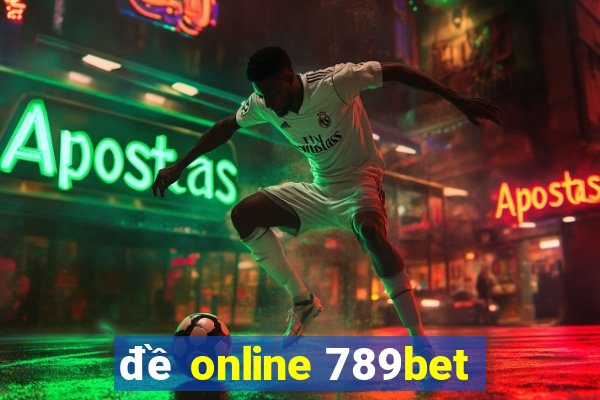 đề online 789bet