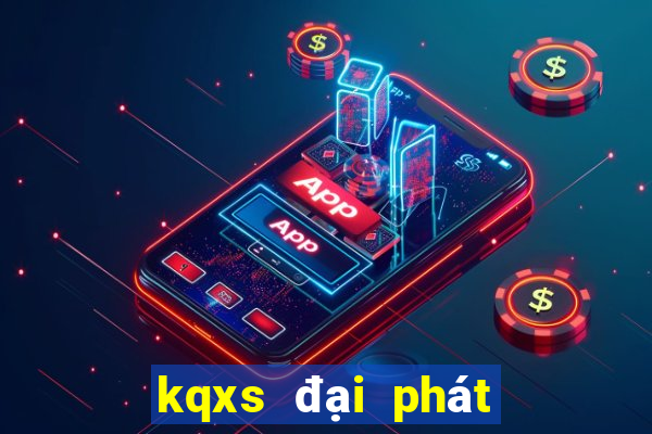 kqxs đại phát hôm nay