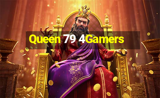 Queen 79 4Gamers