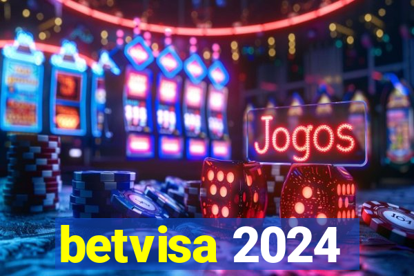 betvisa 2024