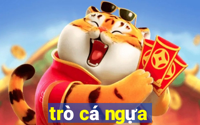 trò cá ngựa