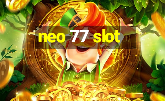 neo 77 slot