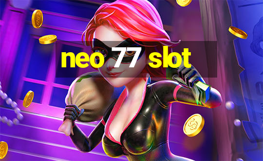 neo 77 slot