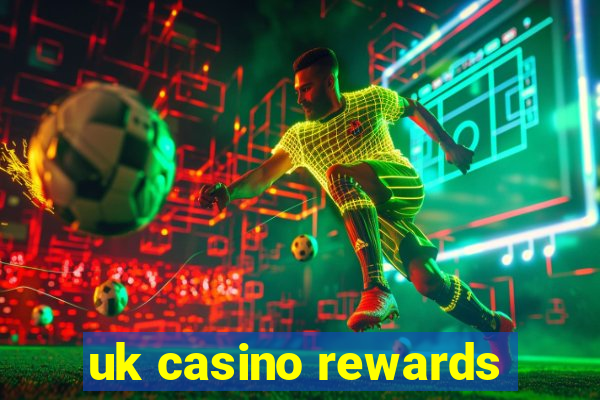 uk casino rewards