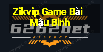 Zikvip Game Bài Mậu Binh