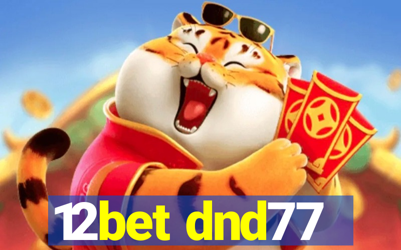 12bet dnd77