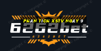 Phân tích XSTV ngày 9