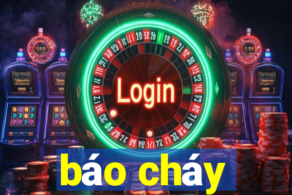 báo cháy