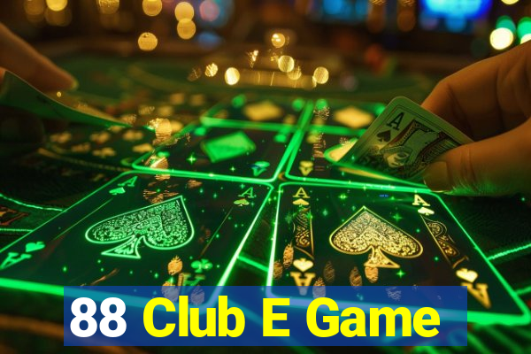 88 Club E Game