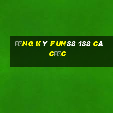 Đăng ký Fun88 188 cá cược