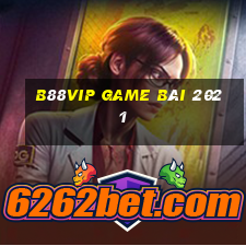 B88Vip Game Bài 2021