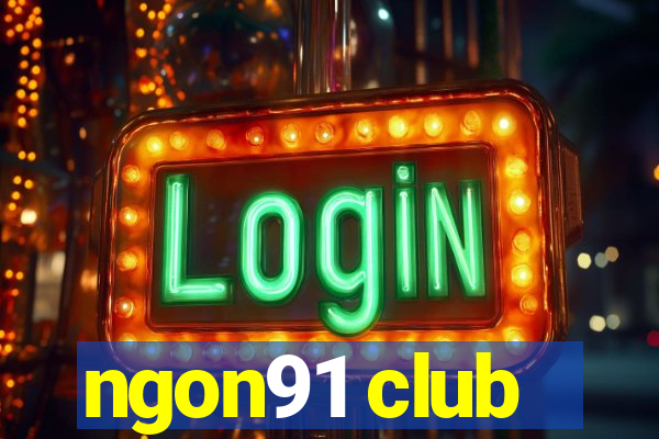 ngon91 club