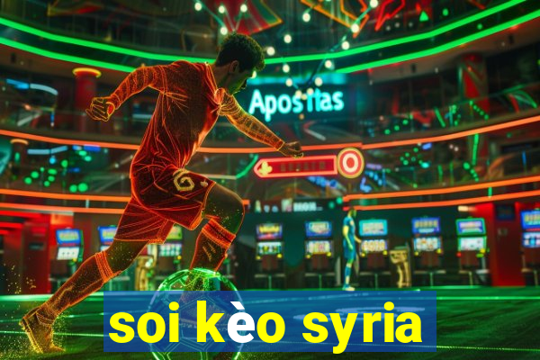 soi kèo syria