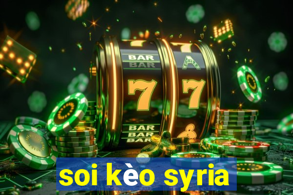 soi kèo syria