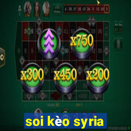 soi kèo syria