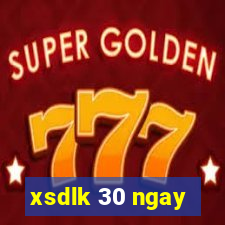 xsdlk 30 ngay