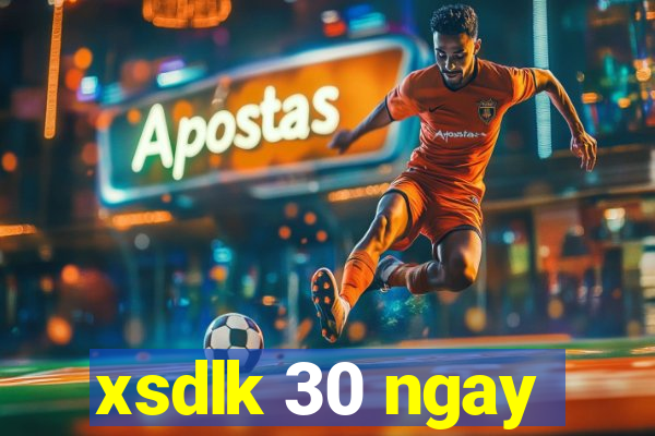 xsdlk 30 ngay