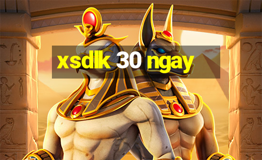 xsdlk 30 ngay