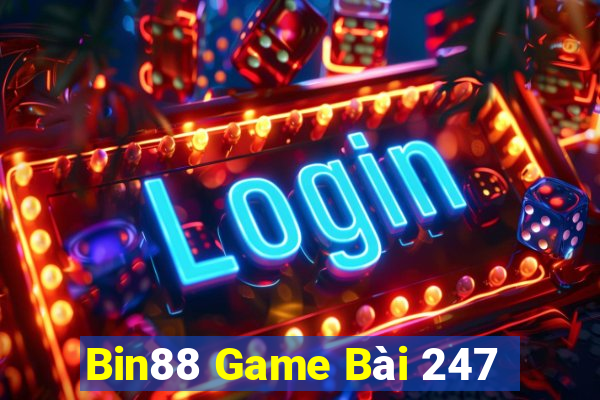 Bin88 Game Bài 247