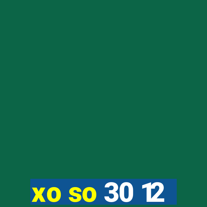 xo so 30 12