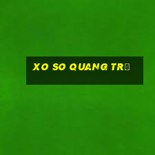 xo so quang trị