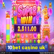 10bet casino uk