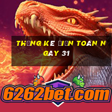 Thống kê điện toán ngày 31