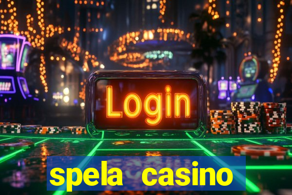 spela casino utanför sverige