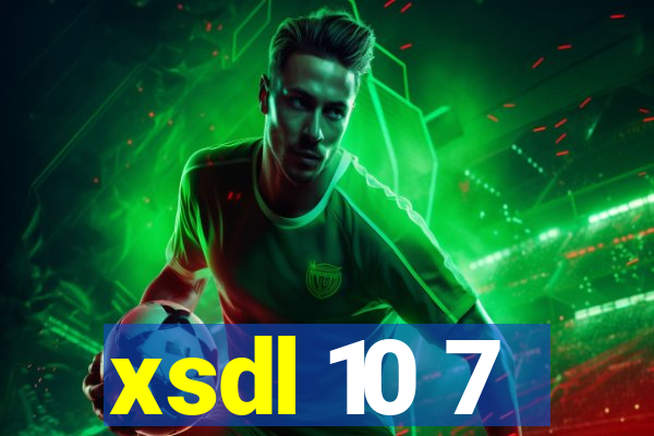 xsdl 10 7