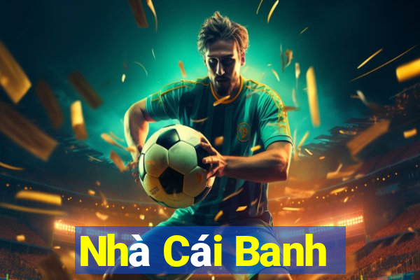 Nhà Cái Banh