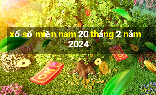 xổ số miền nam 20 tháng 2 năm 2024