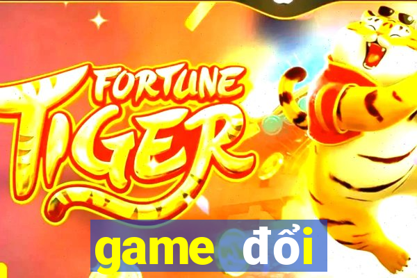 game đổi thưởng nạp bằng iap