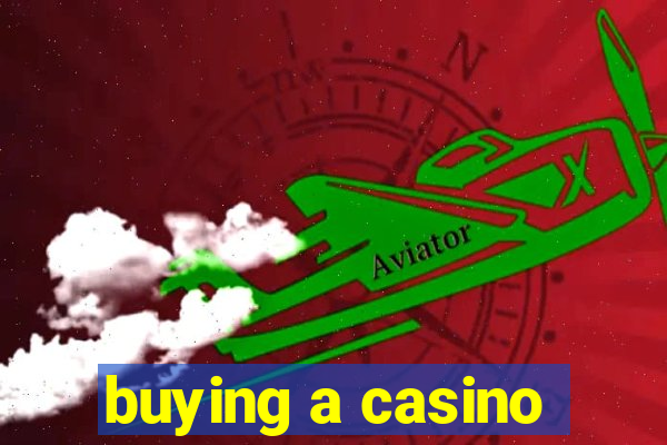 buying a casino