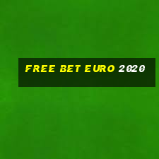 free bet euro 2020