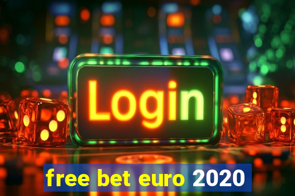 free bet euro 2020