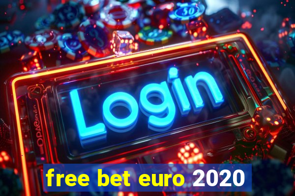 free bet euro 2020