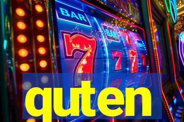 quten