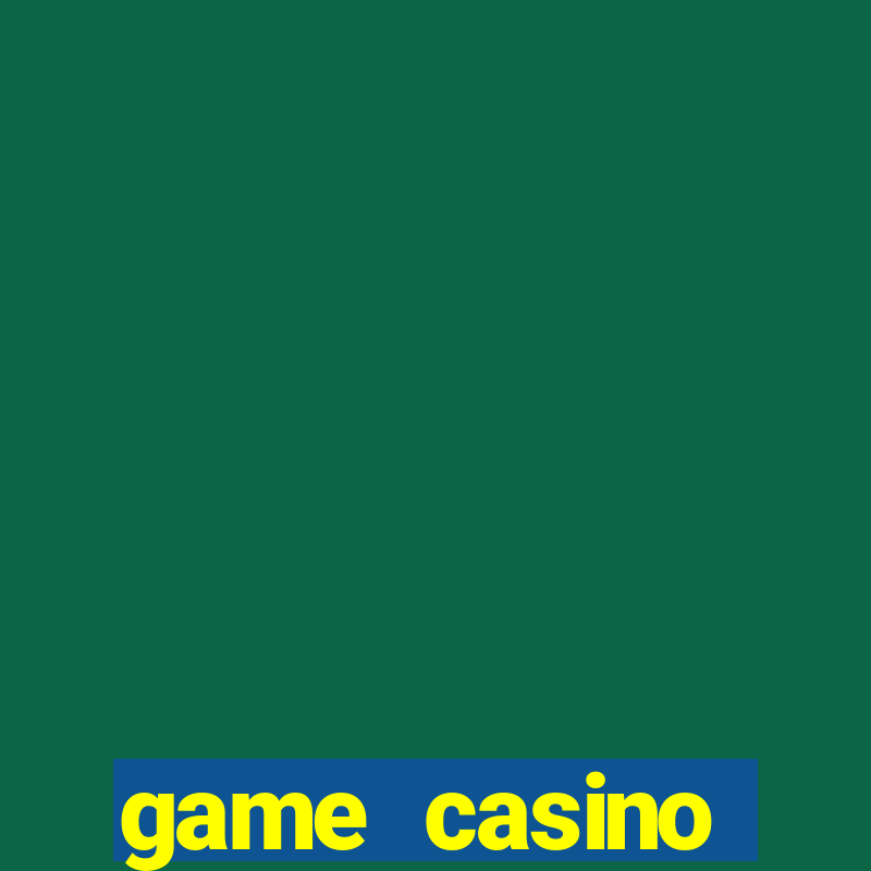 game casino khuyến mãi