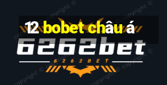 12 bobet châu á