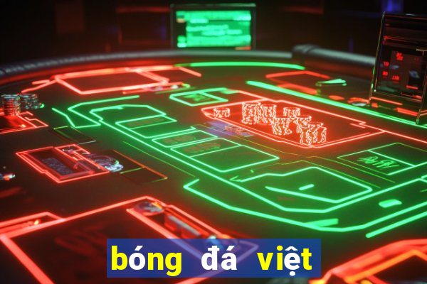 bóng đá việt nam malaysia hôm nay