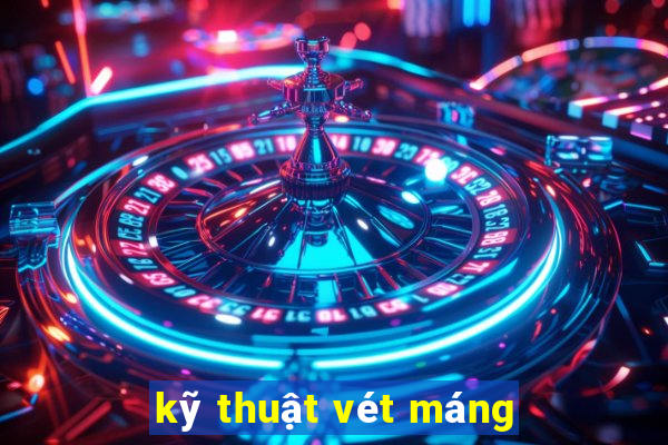 kỹ thuật vét máng