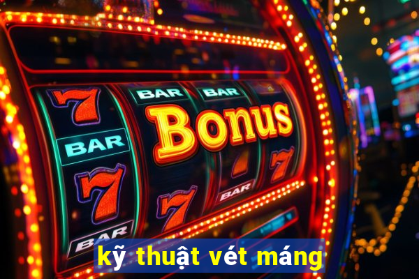 kỹ thuật vét máng