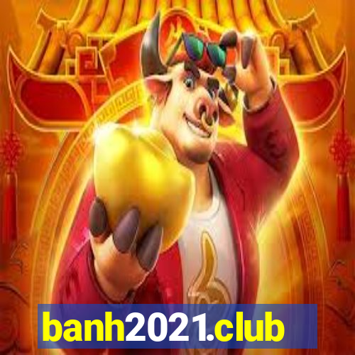 banh2021.club