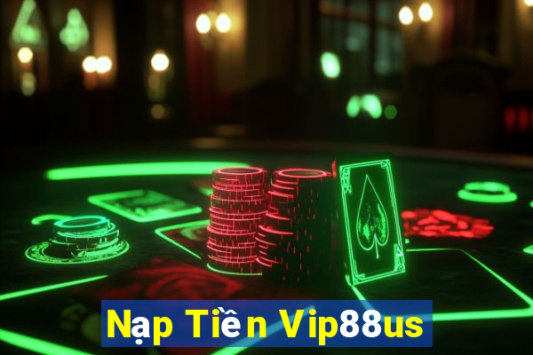 Nạp Tiền Vip88us